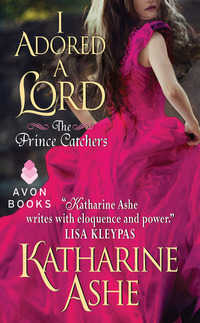 I Adored a Lord - The Prince Catchers