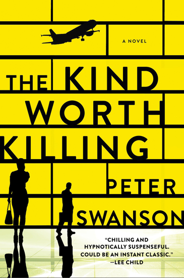 The Kind Worth Killing - A Novel - cover