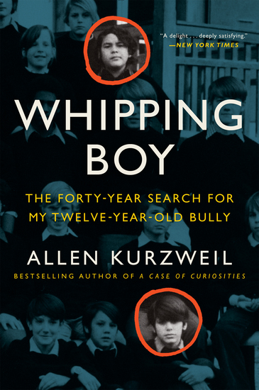 Whipping Boy - The Forty-Year Search for My Twelve-Year-Old Bully - cover