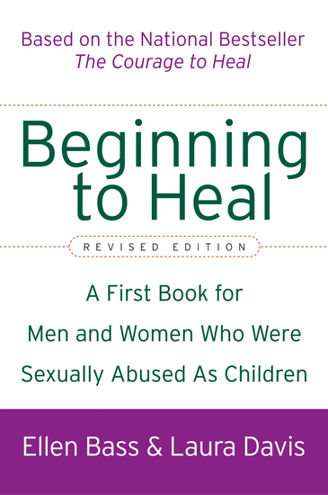 Beginning to Heal - A First Book for Men and Women Who Were Sexually Abused As Children - cover