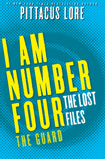 I Am Number Four: The Lost Files: The Guard - cover