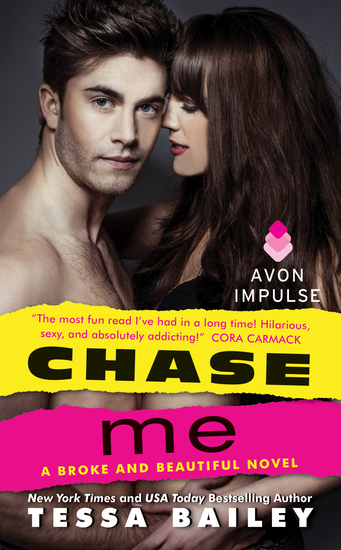 Chase Me - A Broke and Beautiful Novel - cover