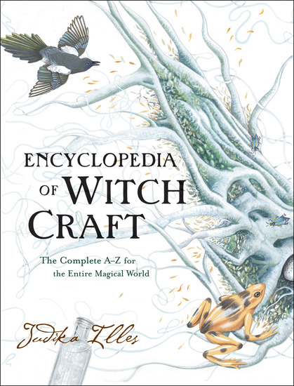 Encyclopedia of Witchcraft - The Complete A-Z for the Entire Magical World - cover