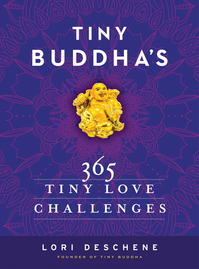 Tiny Buddha's 365 Tiny Love Challenges - cover