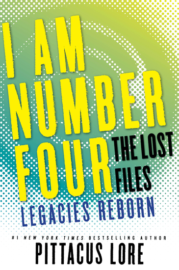 I Am Number Four: The Lost Files: Legacies Reborn - cover