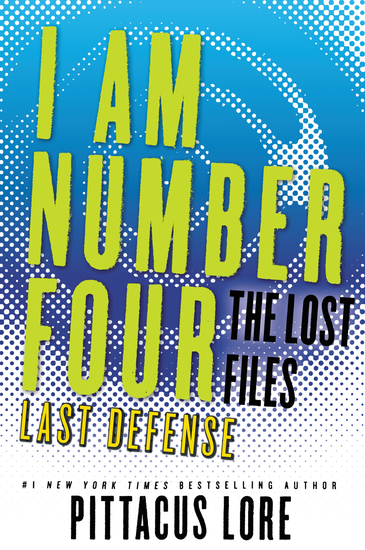 I Am Number Four: The Lost Files: Last Defense - cover