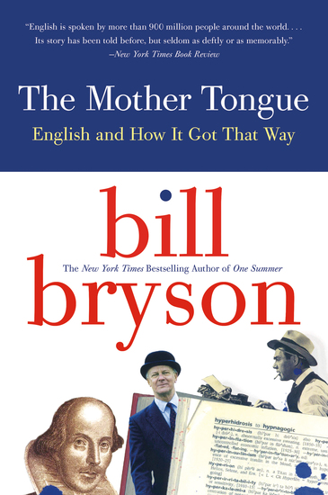 The Mother Tongue - English and How it Got that Way - cover