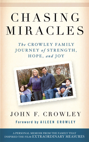 Chasing Miracles - The Crowley Family Journey of Strength Hope and Joy - cover