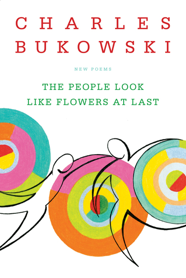 The People Look Like Flowers At Last - New Poems - cover