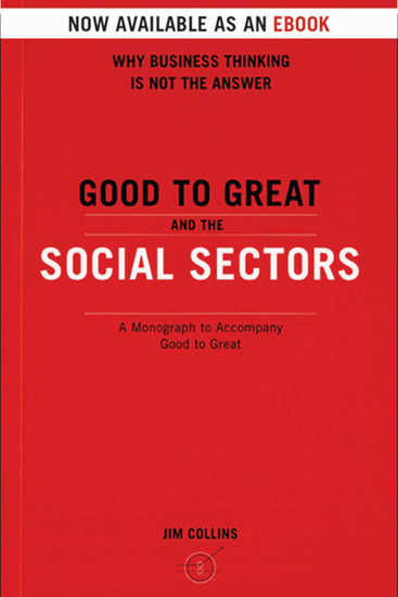 Good To Great And The Social Sectors - A Monograph to Accompany Good to Great - cover