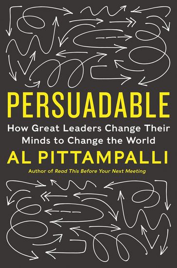 Persuadable - How Great Leaders Change Their Minds to Change the World - cover