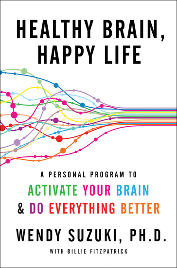 Healthy Brain Happy Life - A Personal Program to to Activate Your Brain and Do Everything Better - cover