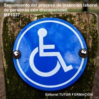 Seguimiento del proceso de inserción sociolaboral de personas con discapacidad MF1037