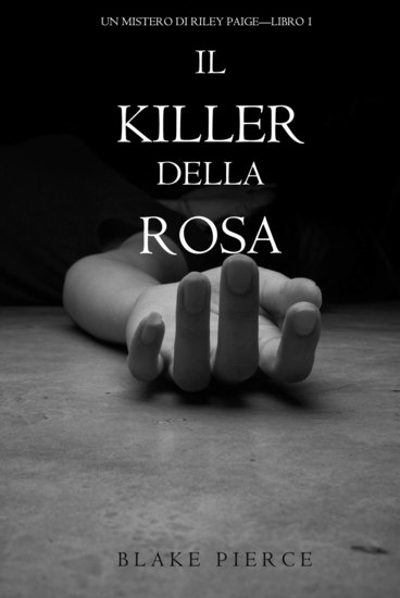 Il Killer della Rosa (Un Mistero di Riley Paige — Libro #1) - cover