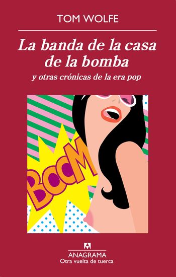 La banda de la casa de la bomba y otras crónicas de la era pop - cover
