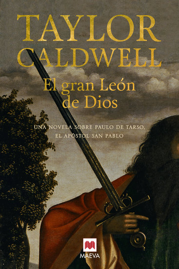 El gran león de Dios - Una novela sobre Saulo de Tarso el apóstol san Pablo - cover
