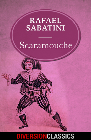 Scaramouche (Diversion Classics) - cover