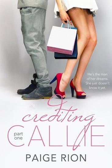 Crediting Callie: Part one - Crediting Callie #1 - cover