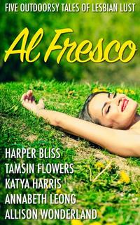 Al Fresco: Five Outdoorsy Tales of Lesbian Lust