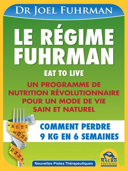 Le régime Fuhrman - Un programme de nutrition révolutionairre pour un mode de vie sain et naturel - cover