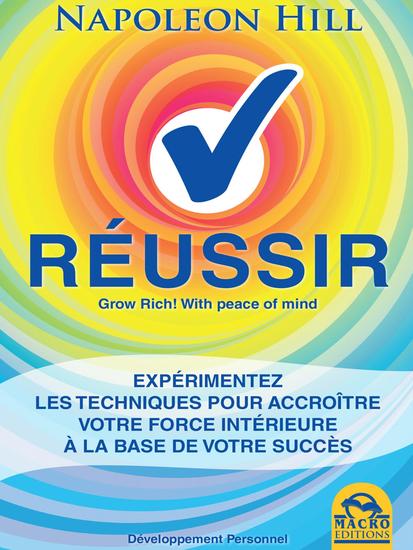 Réussir - Expérimentez les techniques pour accroître votre force intérieure à la base de votre succès - cover