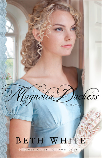 The Magnolia Duchess (Gulf Coast Chronicles Book #3) - A Novel - cover