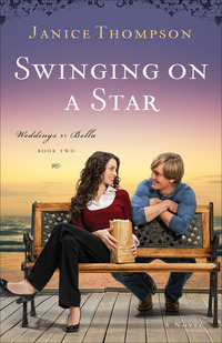 Swinging on a Star (Weddings by Bella Book #2) - A Novel