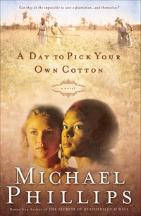 A Day to Pick Your Own Cotton (Shenandoah Sisters Book #2)