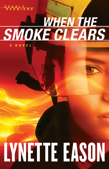 When the Smoke Clears (Deadly Reunions Book #1) - A Novel - cover
