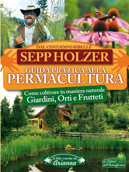 Guida pratica alla permacultura - Come coltivare in maniera naturale giardini orti e frutteti - cover