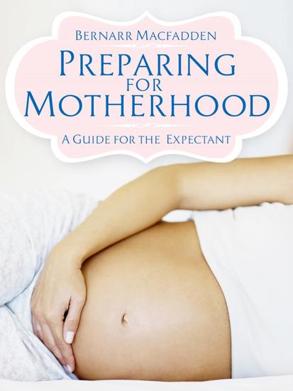 Preparing for Motherhood - A Guide for the Expectant - cover