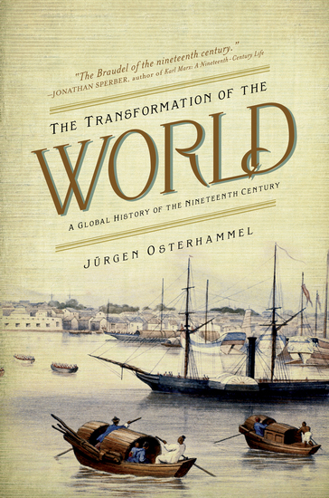 The Transformation of the World - A Global History of the Nineteenth Century - cover