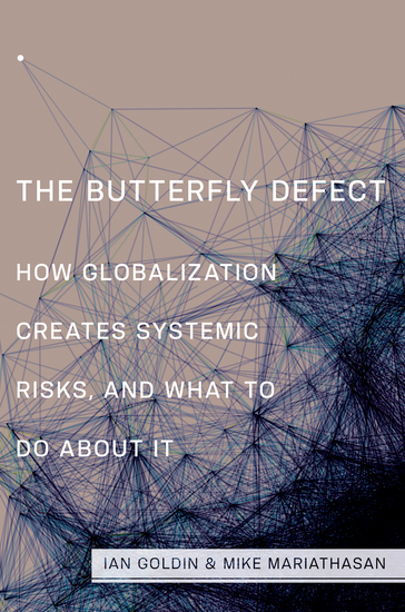The Butterfly Defect - How Globalization Creates Systemic Risks and What to Do about It - cover