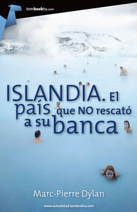 Islandia - El país que no rescató a su banca