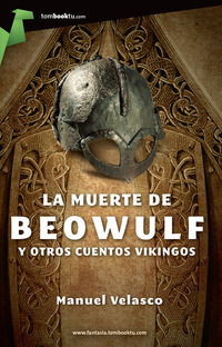 La muerte de Beowulf - y otros cuentos vikingos