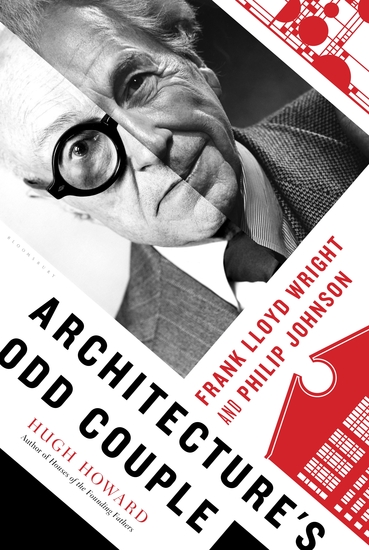 Architecture's Odd Couple - Frank Lloyd Wright and Philip Johnson - cover