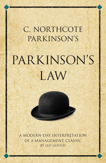 C Northcote Parkinson's Parkinson's Law - A modern-day interpretation of a management classic - cover