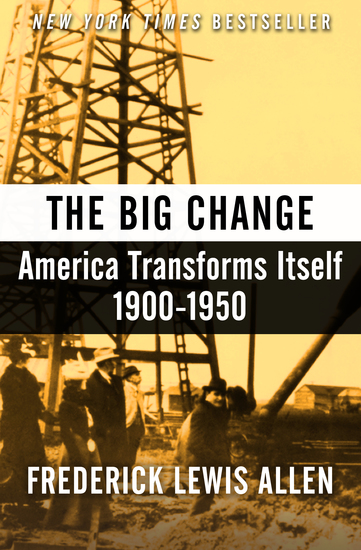 The Big Change - America Transforms Itself 1900–1950 - cover