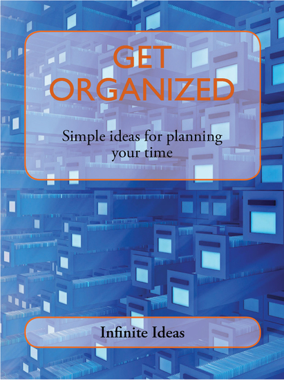 Get Organized - Simple ideas for planning your time - cover