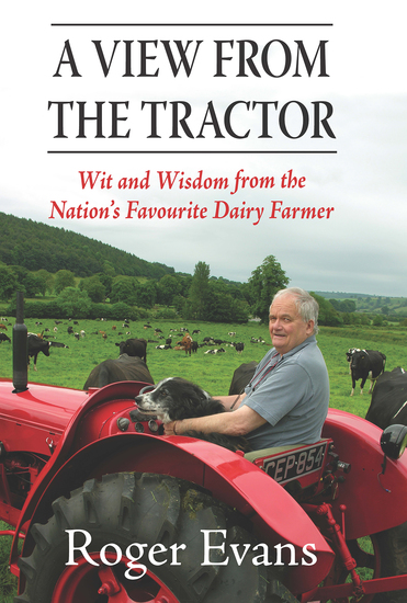 A View from the Tractor - Wit and Wisdom from the Nation's Favourite Dairy Farmer - cover