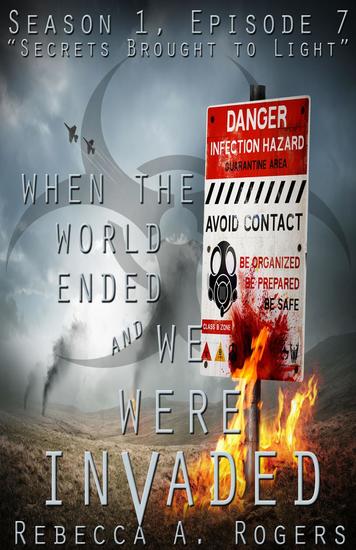 Secrets Brought to Light - When the World Ended and We Were Invaded: Season 1 #7 - cover