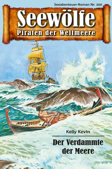 Seewölfe - Piraten der Weltmeere 200 - Der Verdammte der Meere - cover