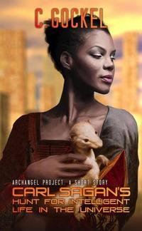 Carl Sagan's Hunt for Intelligent Life in the Universe - Archangel Project #1