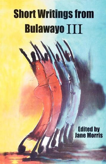 Short Writings from Bulawayo III - cover