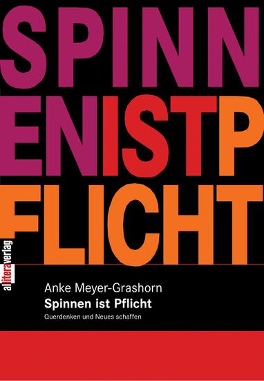 Spinnen ist Pflicht - Querdenken und Neues schaffen - cover
