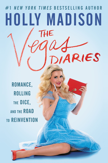 The Vegas Diaries - Romance Rolling the Dice and the Road to Reinvention - cover