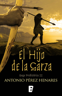 El hijo de la garza Saga prehistórica II