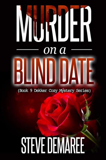 Murder on a Blind Date - Dekker Cozy Mystery Series #9 - cover