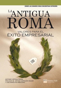 La antigua Roma - Valores para el éxito empresarial