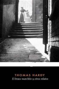 El brazo marchito y otros relatos